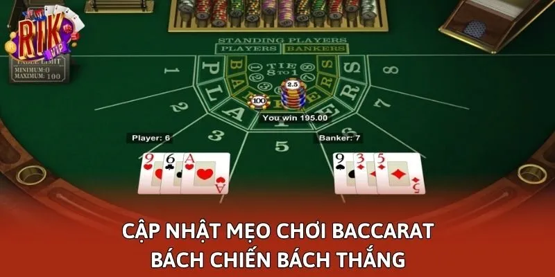 Cập nhật mẹo chơi Baccarat bách chiến bách thắng
