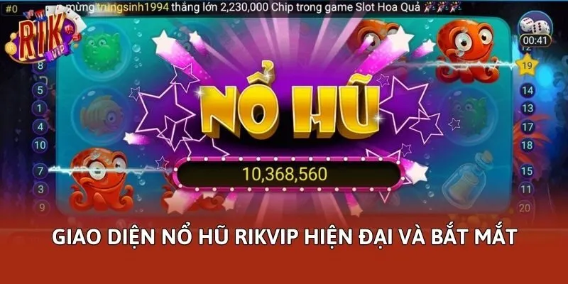 Giao diện nổ hũ Rikvip hiện đại và bắt mắt