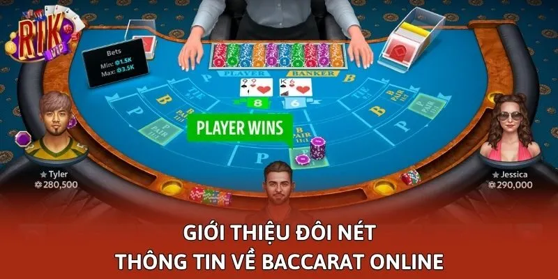 Giới thiệu đôi nét thông tin về Baccarat online