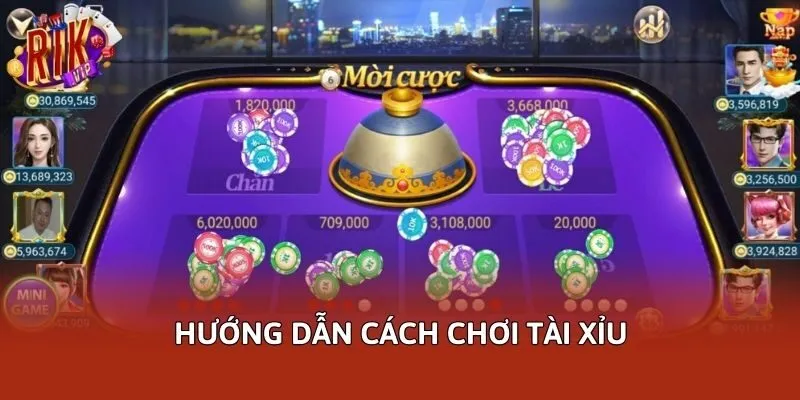 Hướng dẫn cách chơi Tài Xỉu