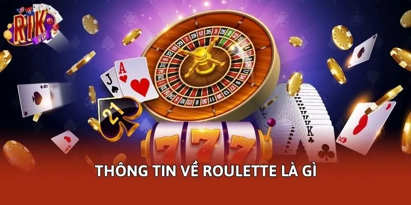 Thông tin về Roulette là gì