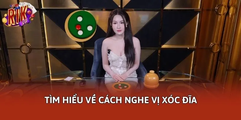 Tìm hiểu về cách nghe vị xóc đĩa
