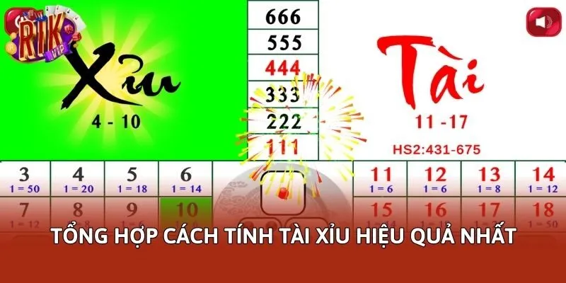 Tổng hợp cách tính Tài Xỉu hiệu quả nhất