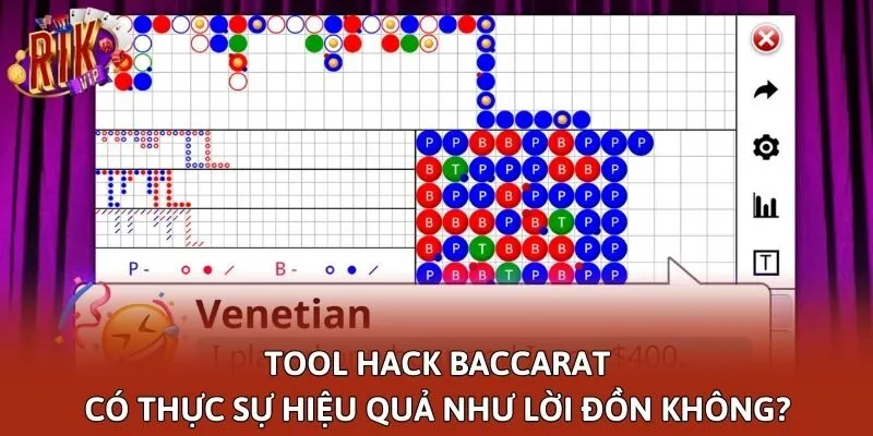 Tool Hack Baccarat Có Thực Sự Hiệu Quả Như Lời Đồn Không?